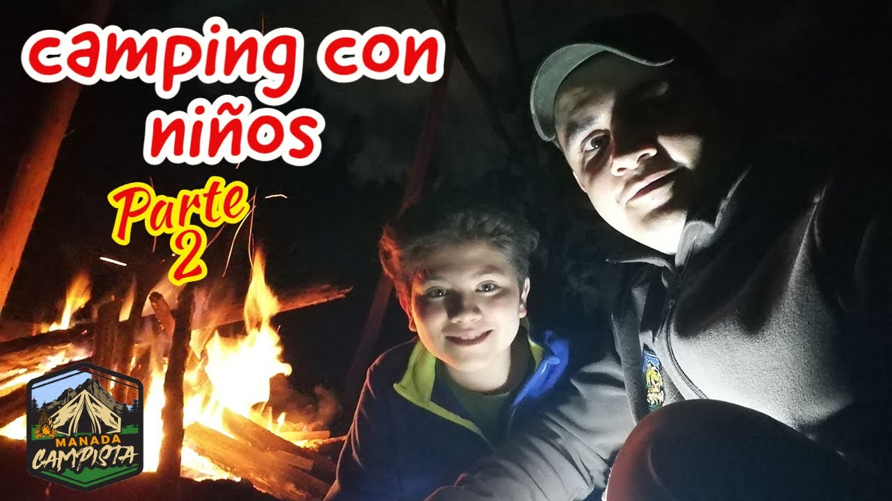 Acampar con niños Parte 2