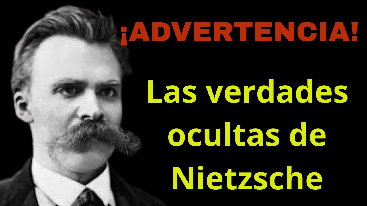 Las peligrosas verdades ocultas en la filosofía de Nietzsche