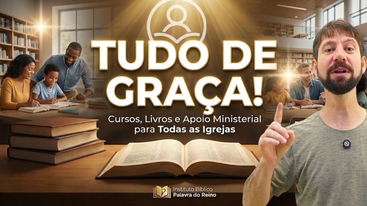 Tudo de Graça! - Instituto Bíblico Palavra do Reino