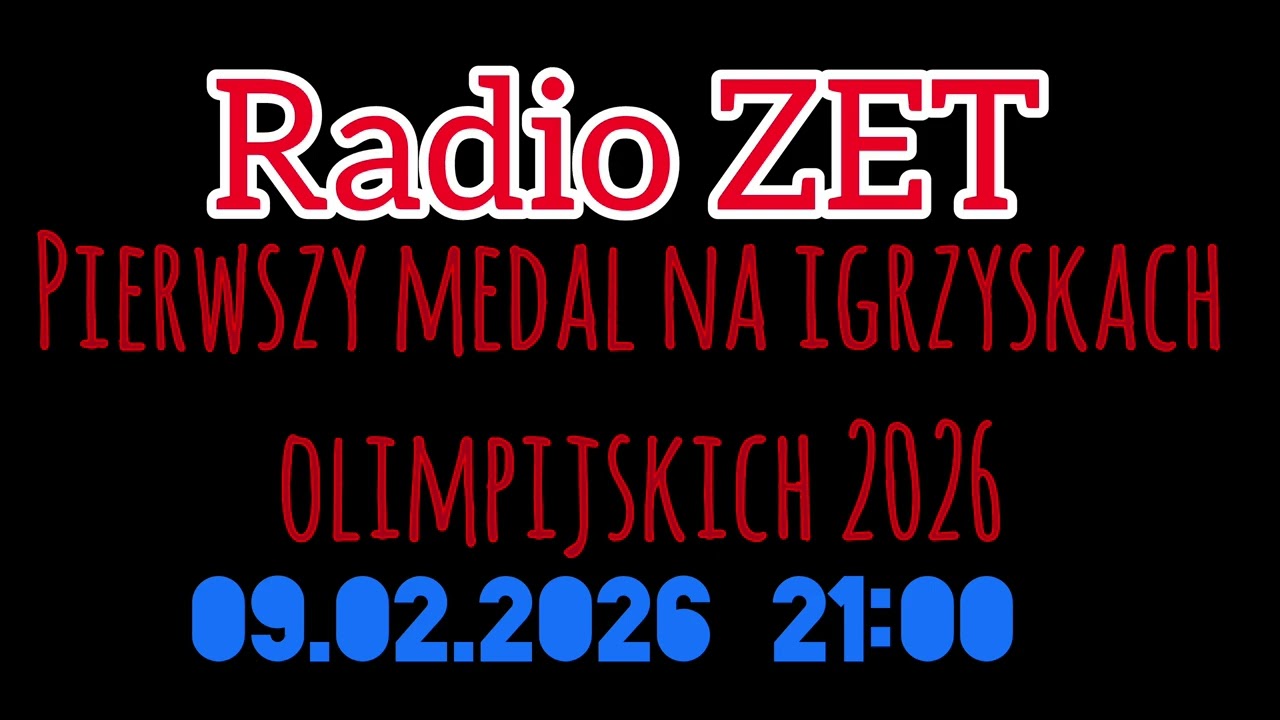 Radio ZET – Pierwszy medal polski na Zimowych Igrzyskach 2026, 09.02.2026 21:00