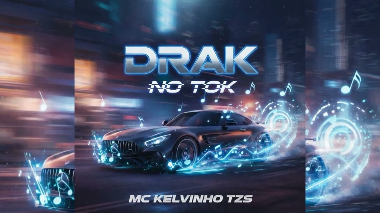 DRAK NO TOK ‐ MC Kelvinho TZS (DEEJEY J)
