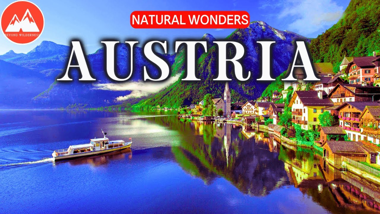 Austria - Amazing Nature! | The Most Beautiful Places to Visit Austria | Austria Travel Video 4K