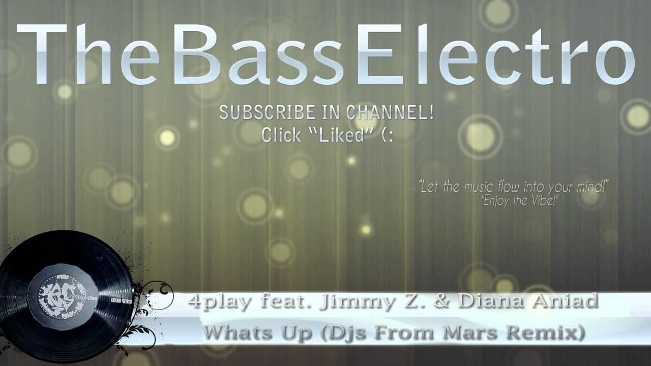 4play feat. Jimmy Z. & Diana Aniad - Whats Up (Djs From Mars Remix)