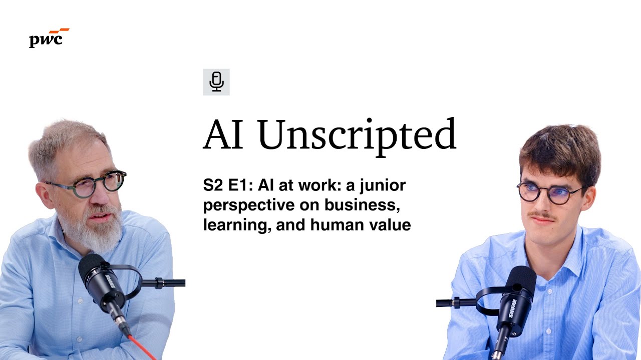 AI Unscripted S2 E1: AI at work: a junior perspective on business, learning, and human value