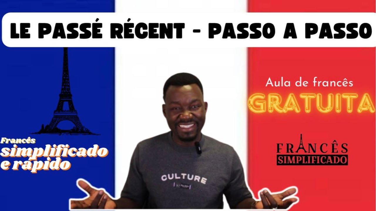 LE PASSÉ RÉCENT   PASSO A PASSO
