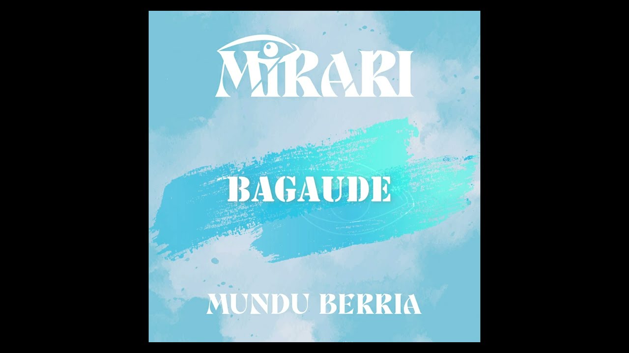 MIRARI - Bagaude (Ofiziala)