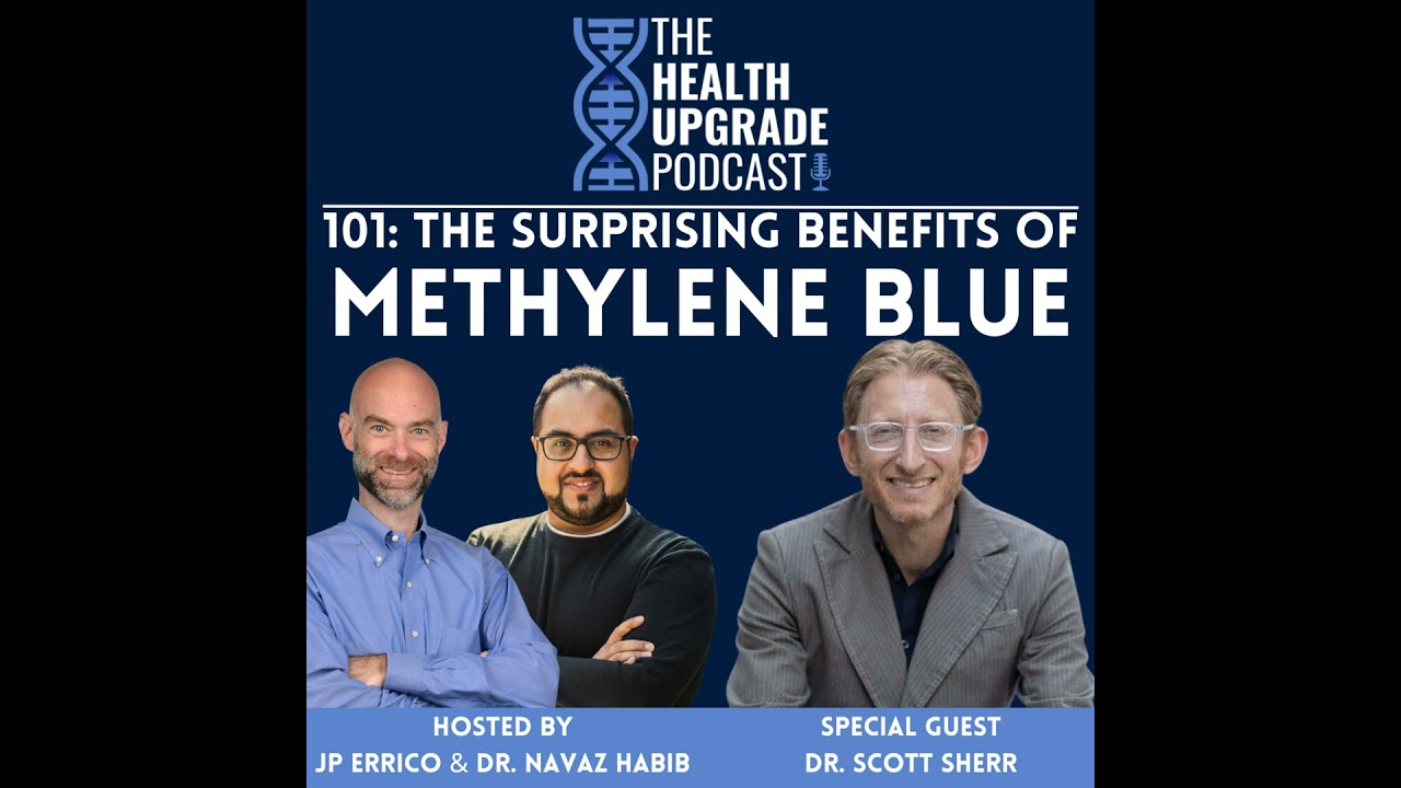 101: The Surprising Benefits of Methylene Blue ft. Dr. Scott Sherr