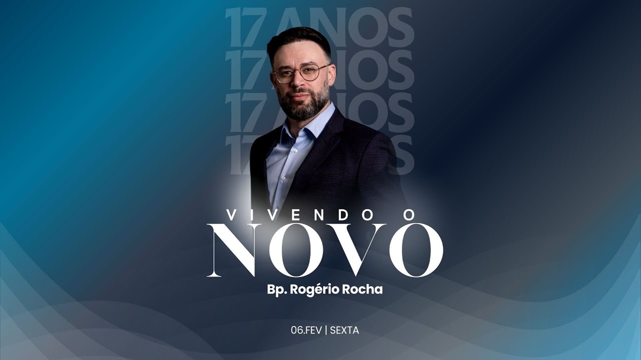 CONFERENCIA VIVENDO O NOVO - BP. ROGERIO ROCHA - 06/02/2026