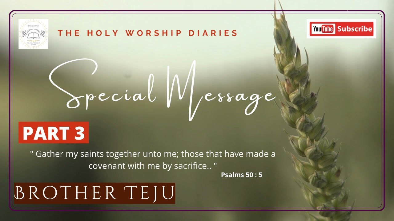 Part 3:- Special Message By Brother Teju / The Pentecost Message / TPM Message