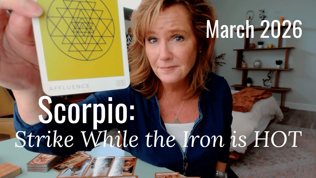 SCORPIO : Strike While The Iron Is HOT | March 2026 Zodiac Tarot Reading