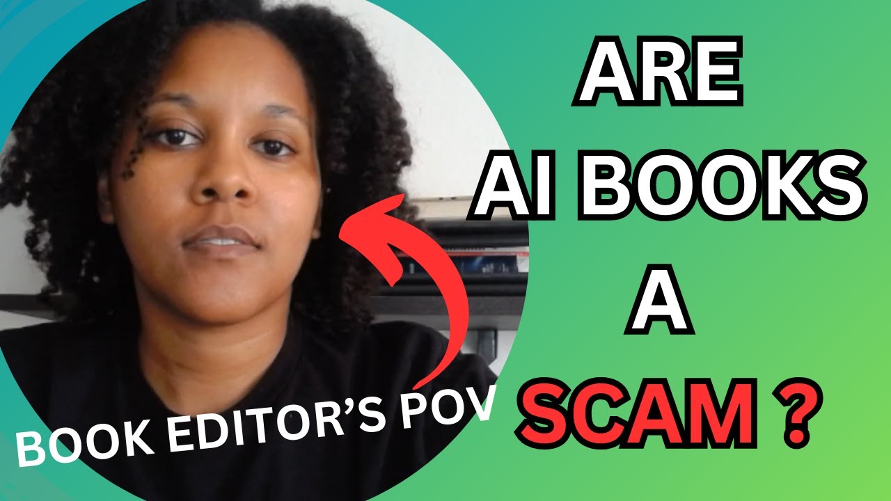 Are AI Books A SCAM? A Book Editor's POV