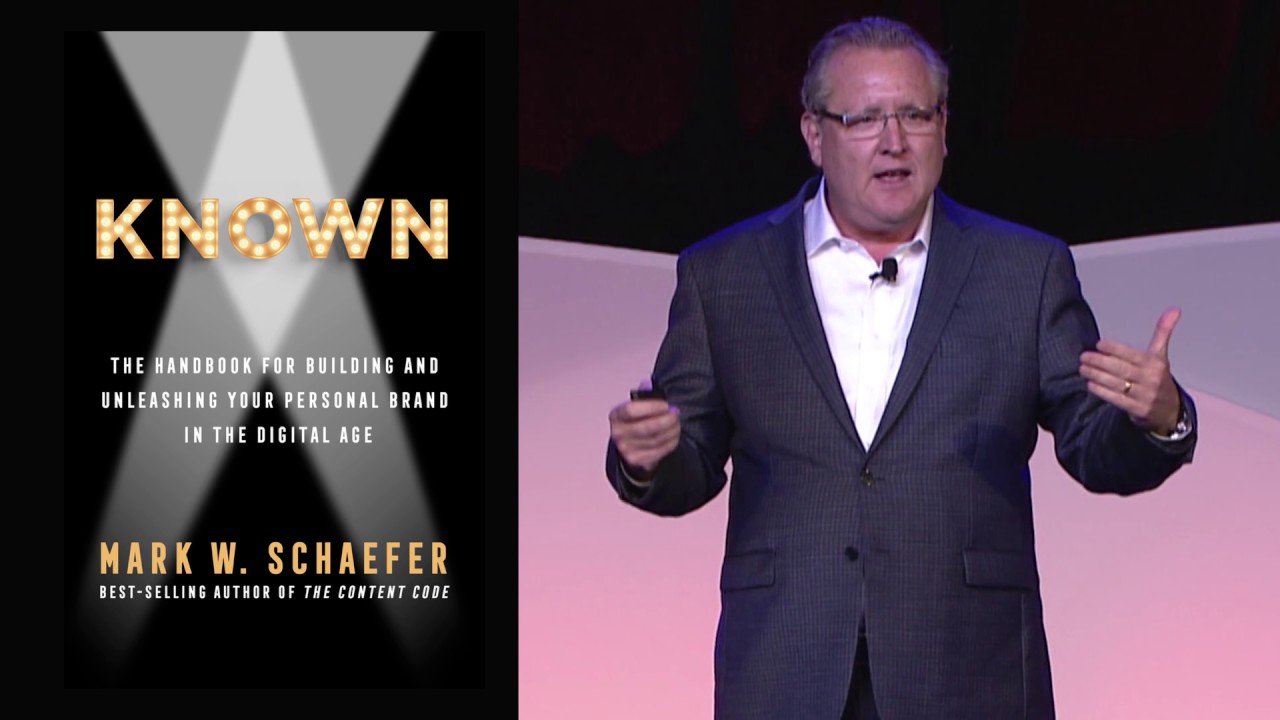 Known: Mark Schaefer&rsquo;s Best-Selling Business Book on Personal Branding