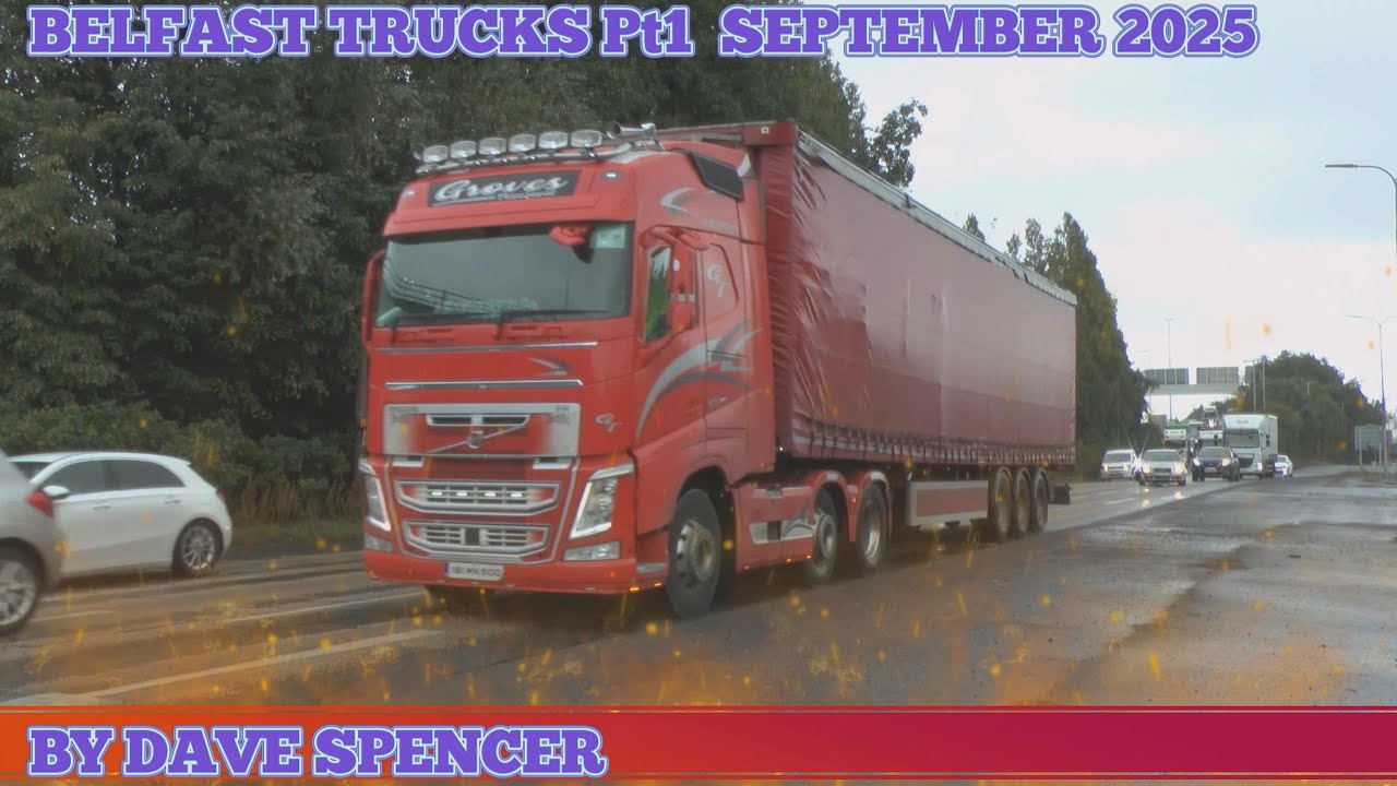 5545 BELFAST TRUCKS Pt1 FILMED SEPTEMBER 2025 BY DAVE SPENCER