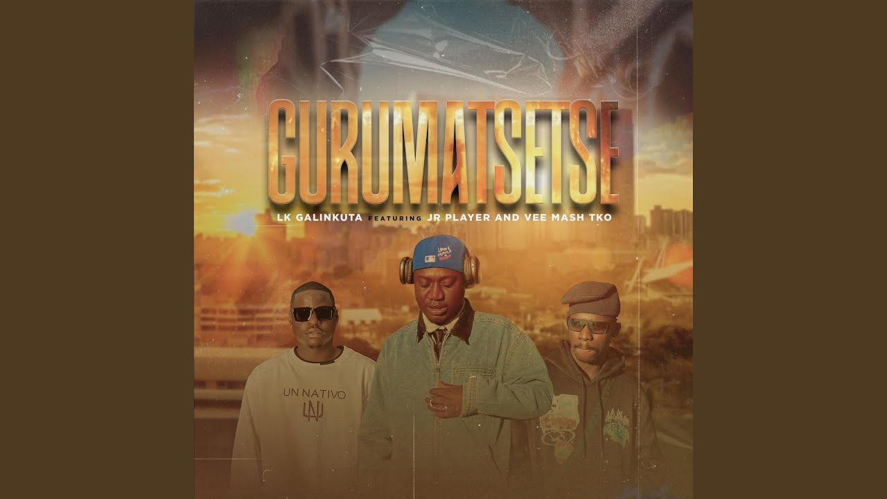 GURUMATSETSE (feat. JR Player & Vee Mash T.k.O)