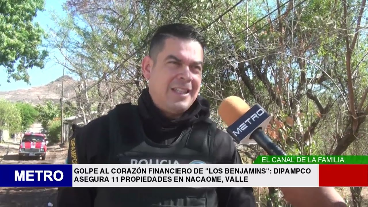 GOLPE AL CORAZÓN FINANCIERO DE “LOS BENJAMINS” DIPAMPCO ASEGURA 11 PROPIEDADES EN NACAOME, VALLE