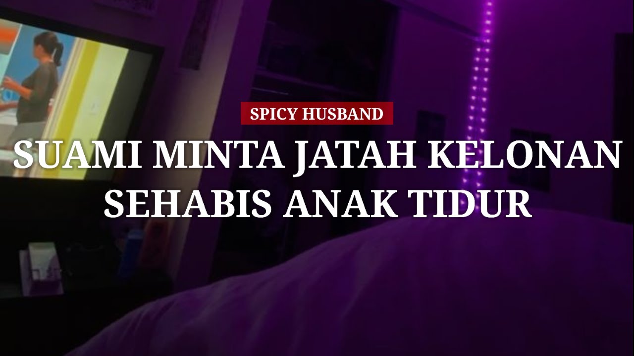 Suami Kembali Minta Jatah Sehabis Anak Kamu Tidur - ASMR Husband Indonesia