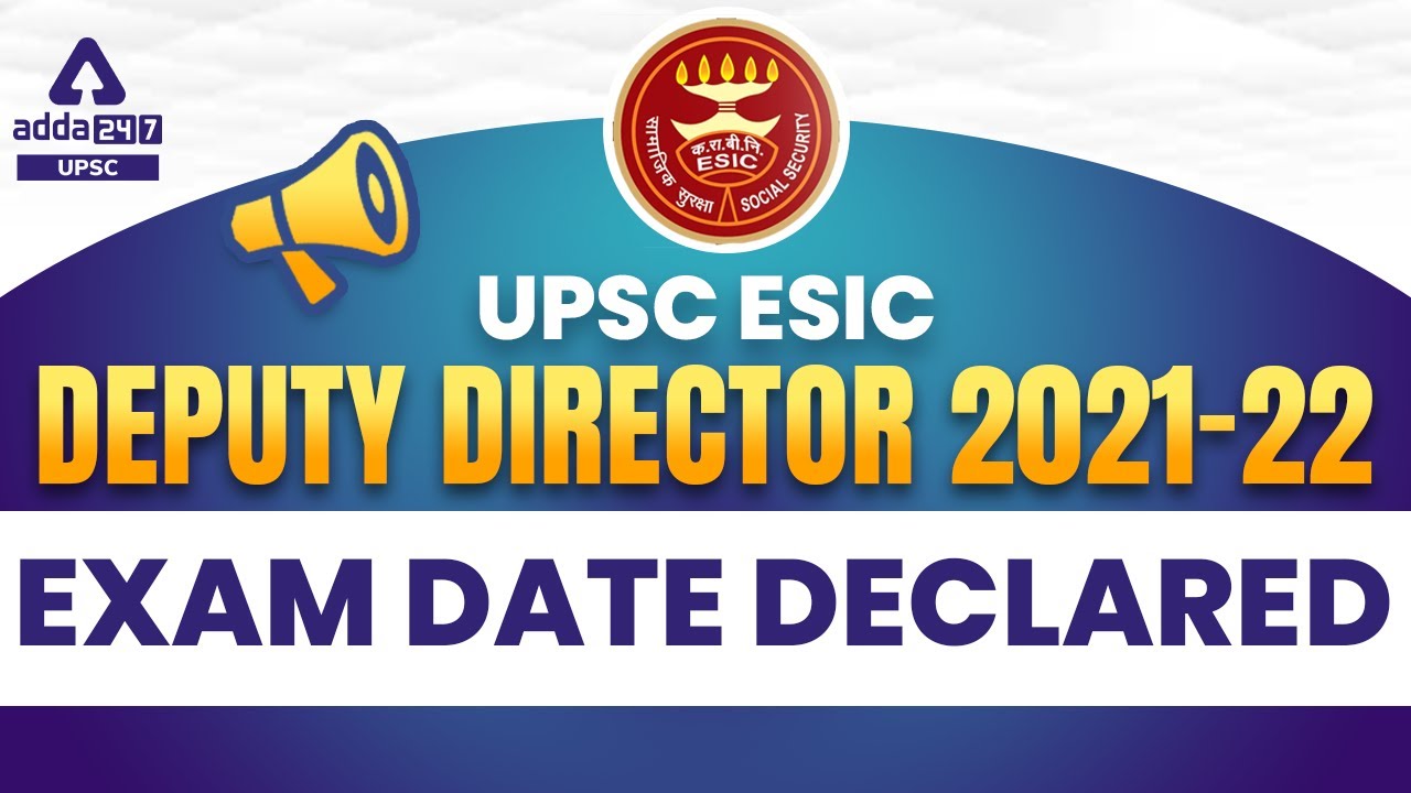 UPSC ESIC Deputy Director Exam Date 2022 | ESIC Deputy Director Exam Date | Full Details