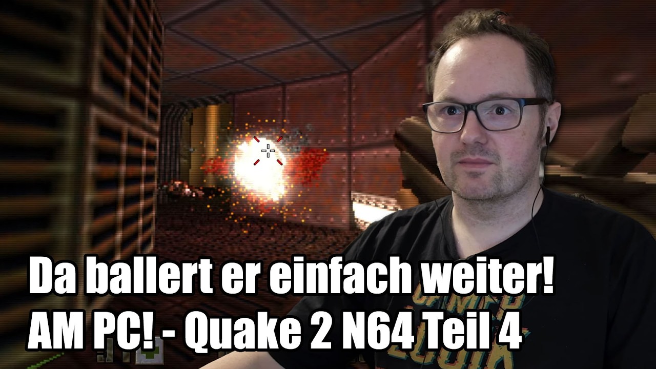 Retrozock - Quake II (N64) - Teil 4/3