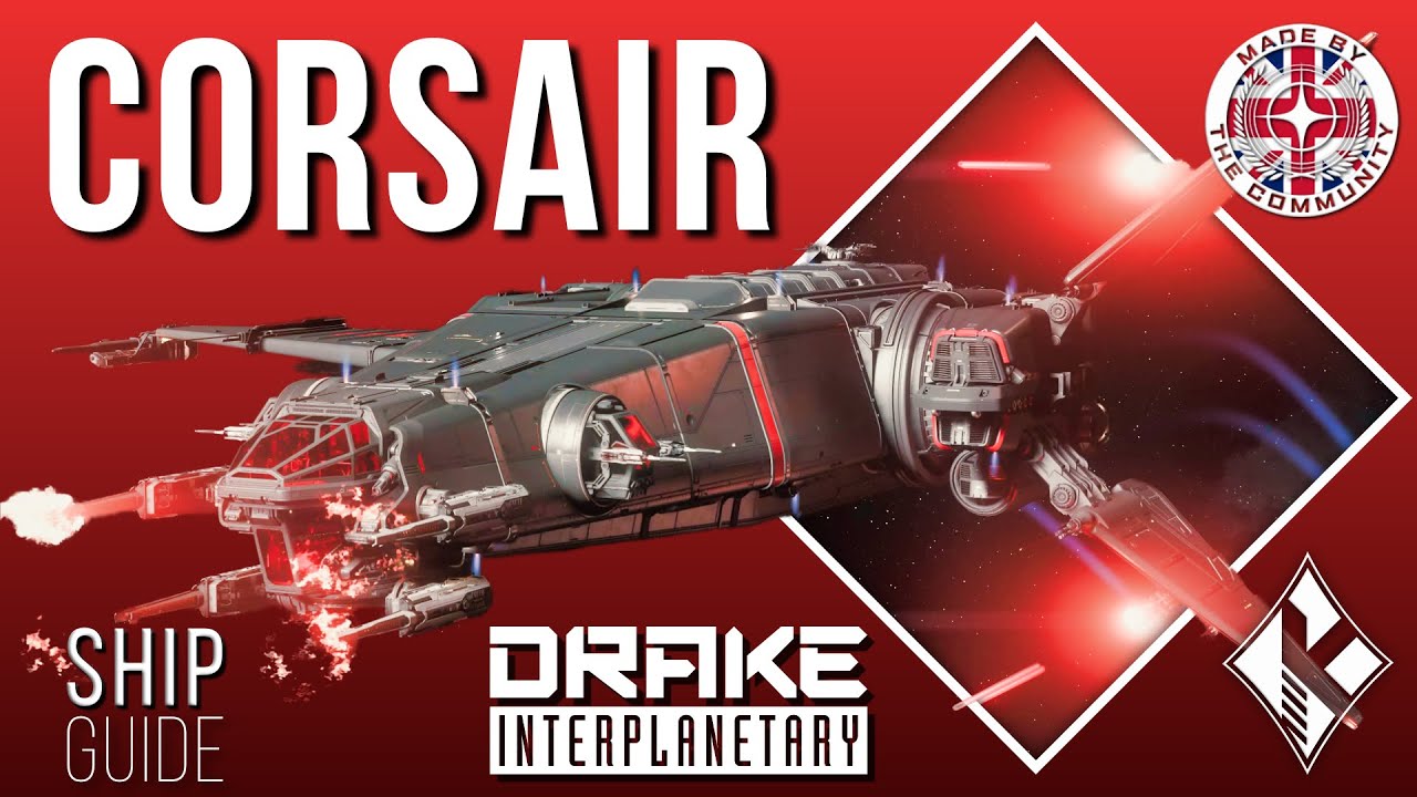 Руководство по кораблю Drake Corsair [4K|EN] в Star Citizen | Больше, чем просто максимальная огн...