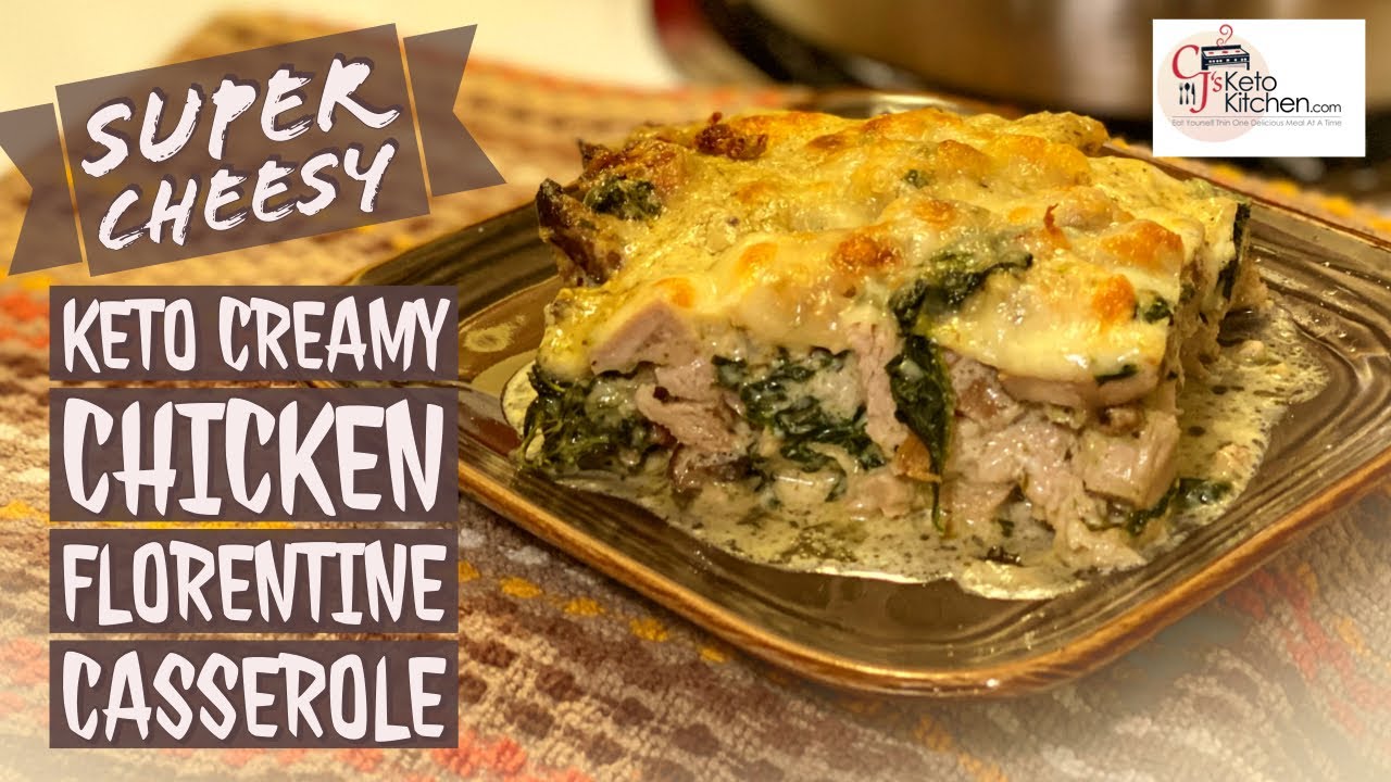 Keto Creamy Chicken Florentine Casserole 