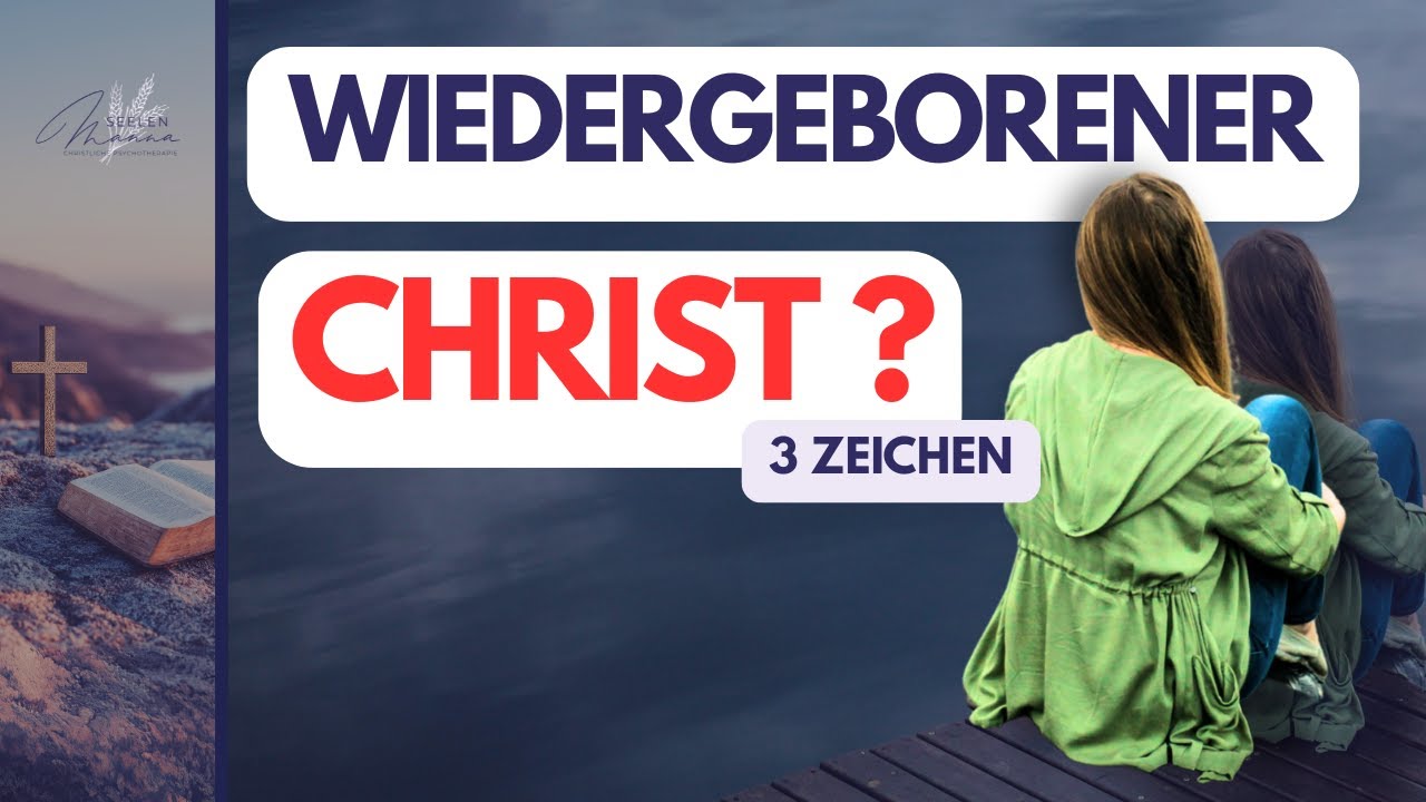 Bist du wirklich wiedergeborener Christ? Prüfe dich an 3 biblischen Zeichen
