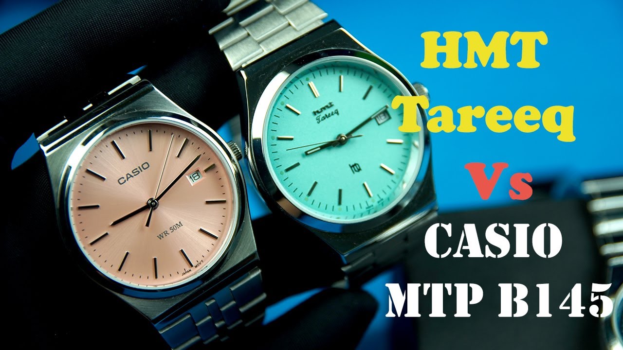Casio B145 Vs HMT Tareeq. Which one to choose?