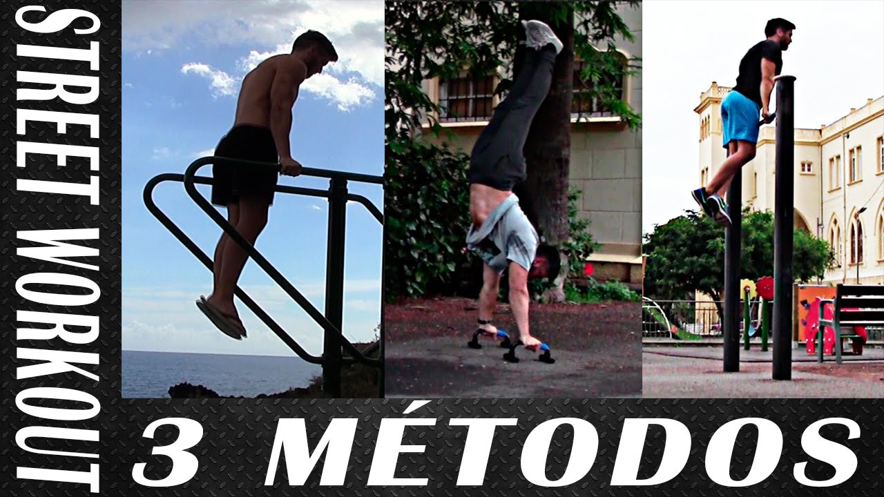 3 Métodos de Entrenamiento Diferentes - Mejora tu Entrenamiento - Street Workout