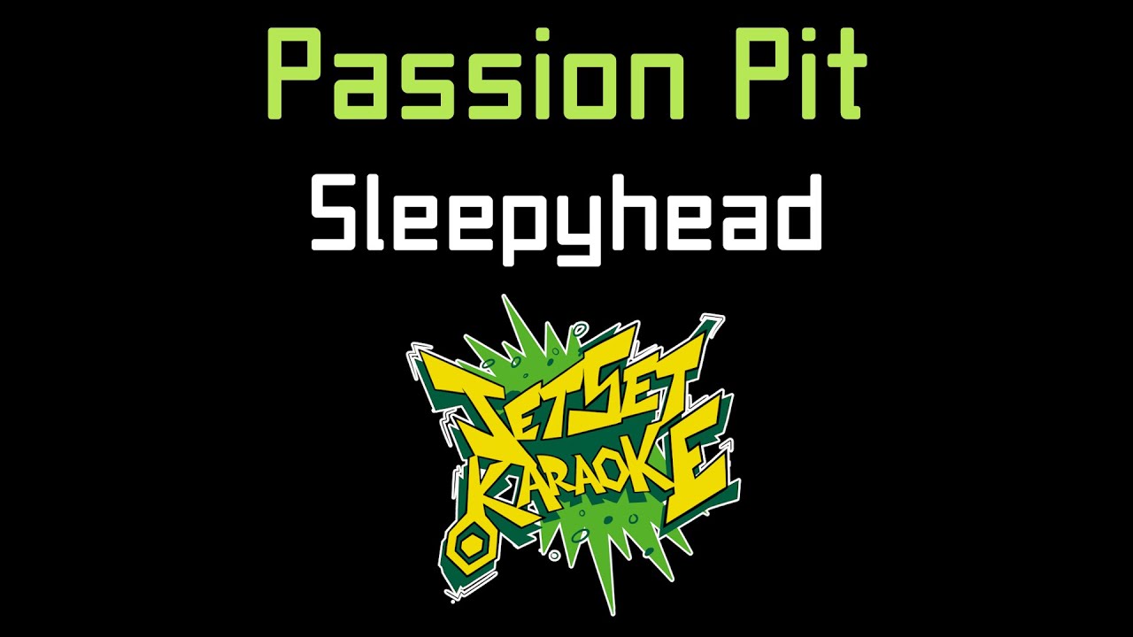 Passion Pit - Sleepyhead [Jet Set Karaoke]