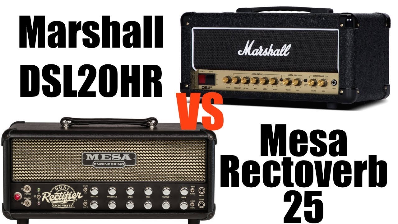 Marshall DSL20HR vs Mesa Rectoverb 25