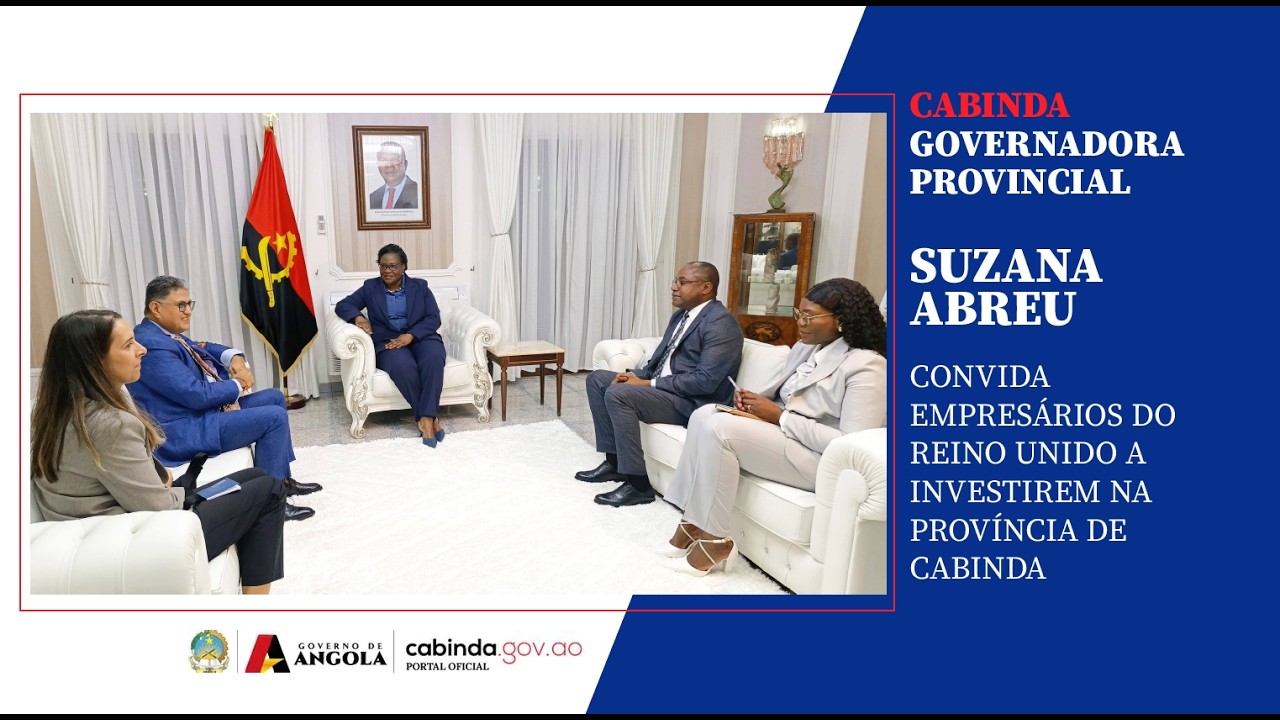 GOVERNADORA PROVINCIAL SUZANA ABREU CONVIDA EMPRESÁRIOS DO REINO UNIDO A INVESTIREM NA PROVÍNCIA
