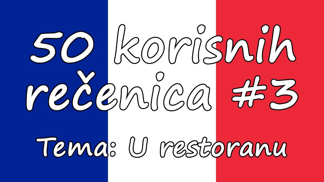 Kako naručiti u restoranu na francuskom? 50 korisnih rečenica (3. deo)