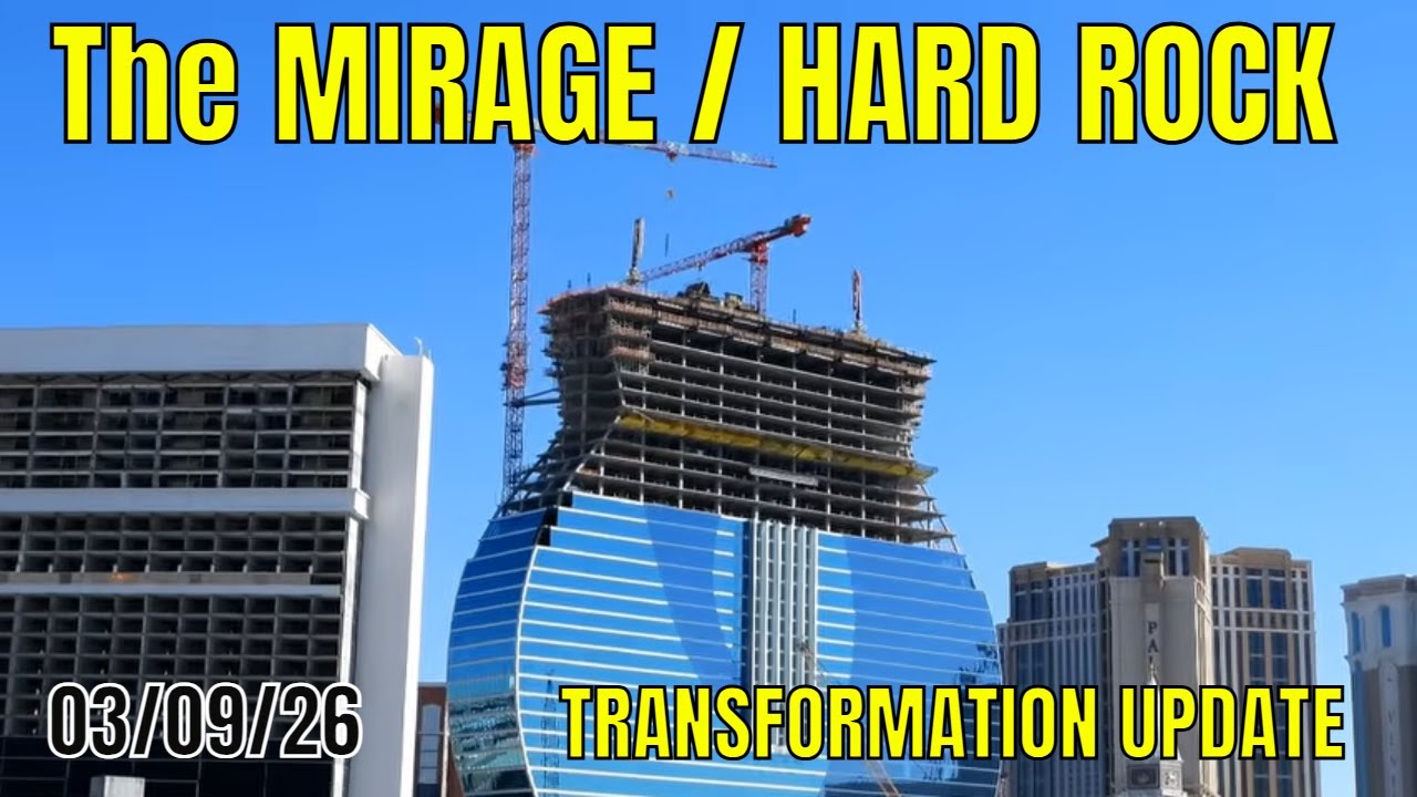 Mirage to Hard Rock Hotel Construction Update 03 09 2026