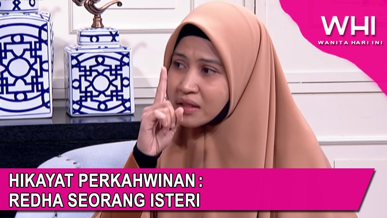 Hikayat Perkahwinan: Redha Seorang Isteri | WHI (7 Feb 2020)