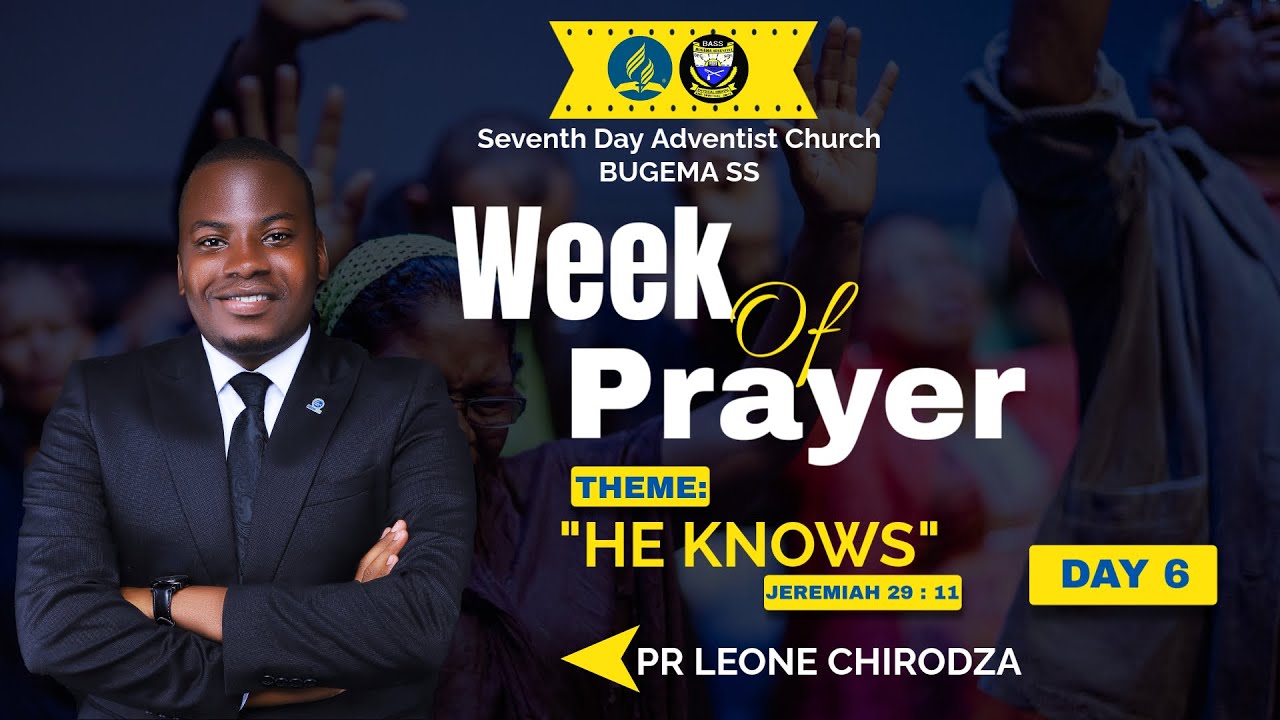 WEEK OF PRAYER 2025  DAY 6(MORNING)  (BY PR LEONE CHIRODZA) AT BUGEMA ADVENTIST SECONDARY SCHOOL