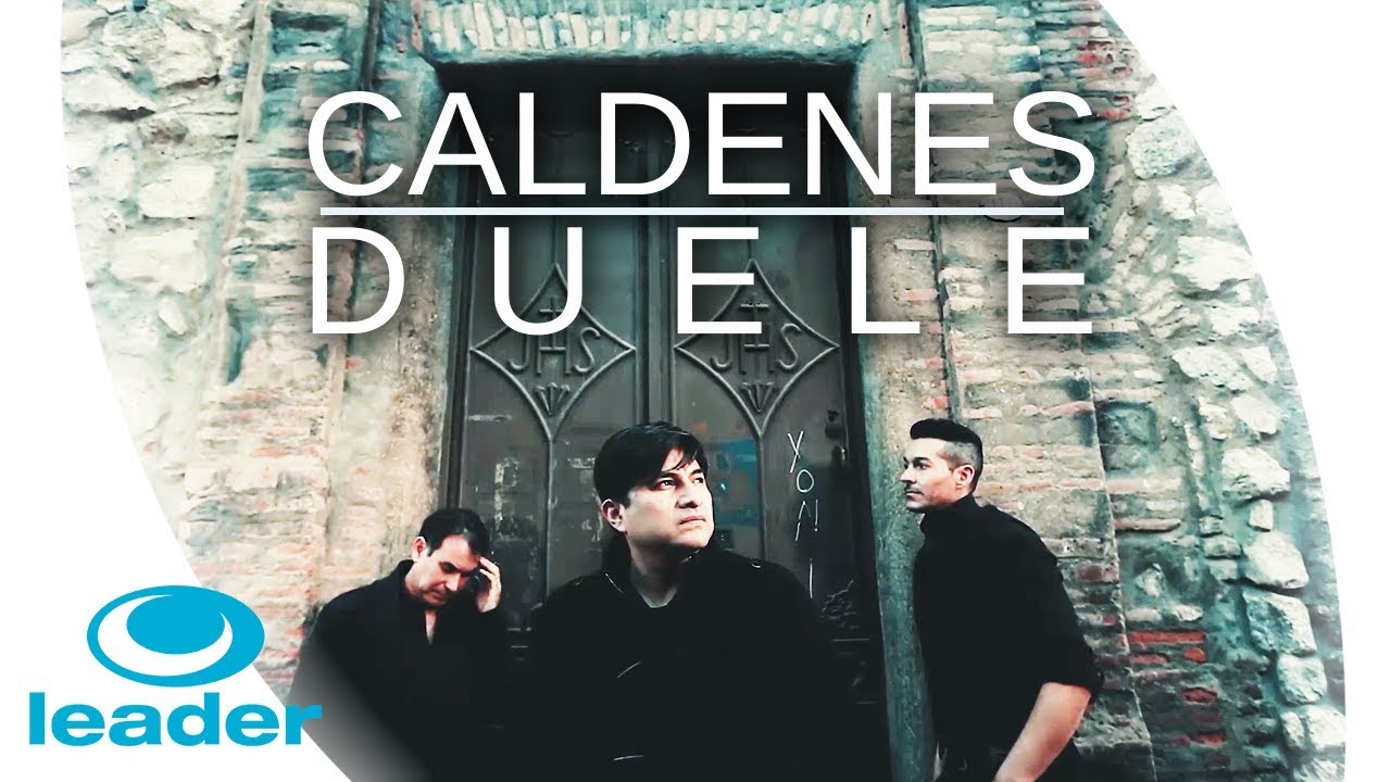 Caldenes - Duele | Video Oficial