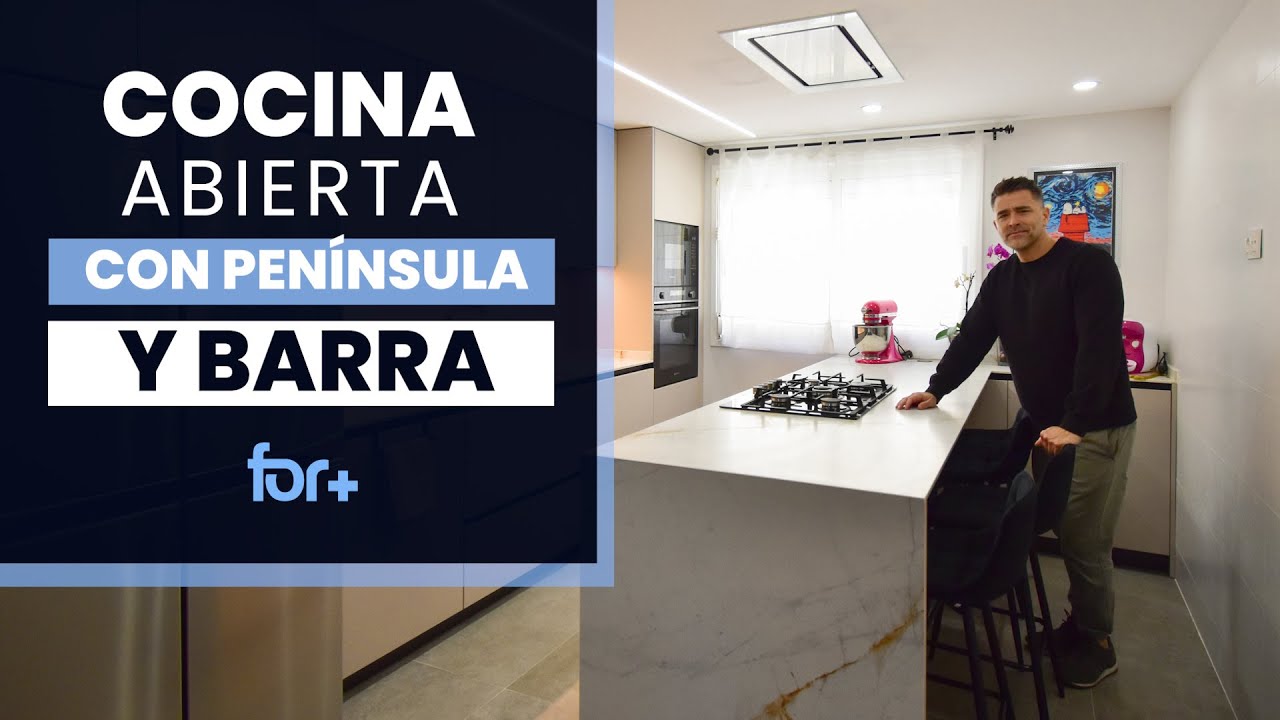 💲 Una COCINA ABIERTA con PENÍNSULA y BARRA