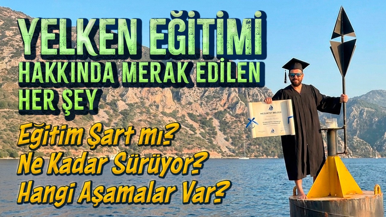 Yelken Eğitimi Hakkında T&uuml;m Soruların Cevapları