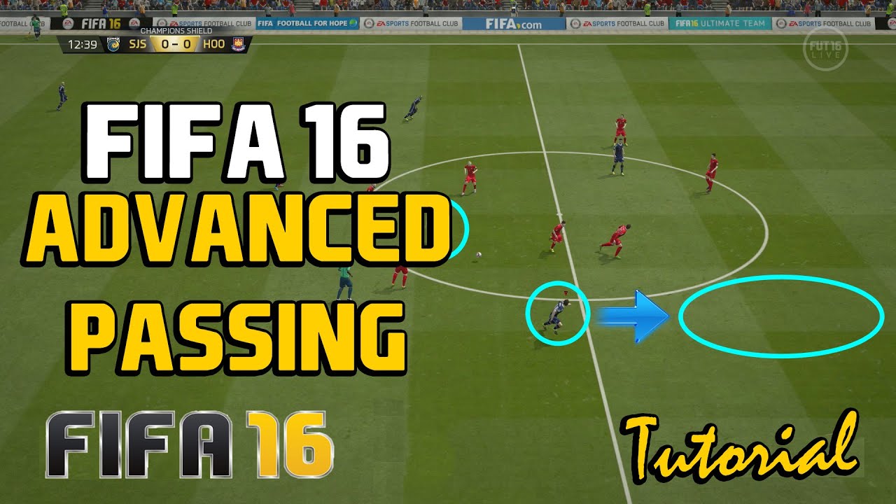 Fifa 16 Advanced Passing Tutorial: In-Depth Guide to Effective Passing and Maintaining Possession