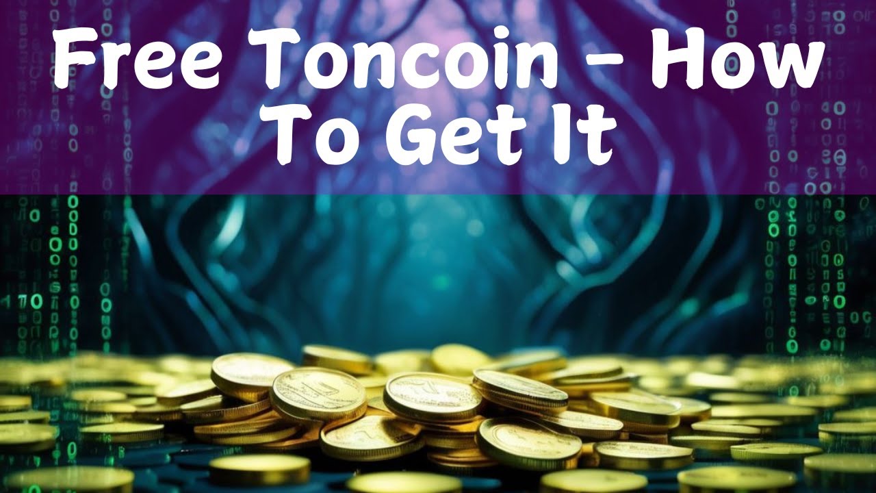 Free Toncoin - How To Get It