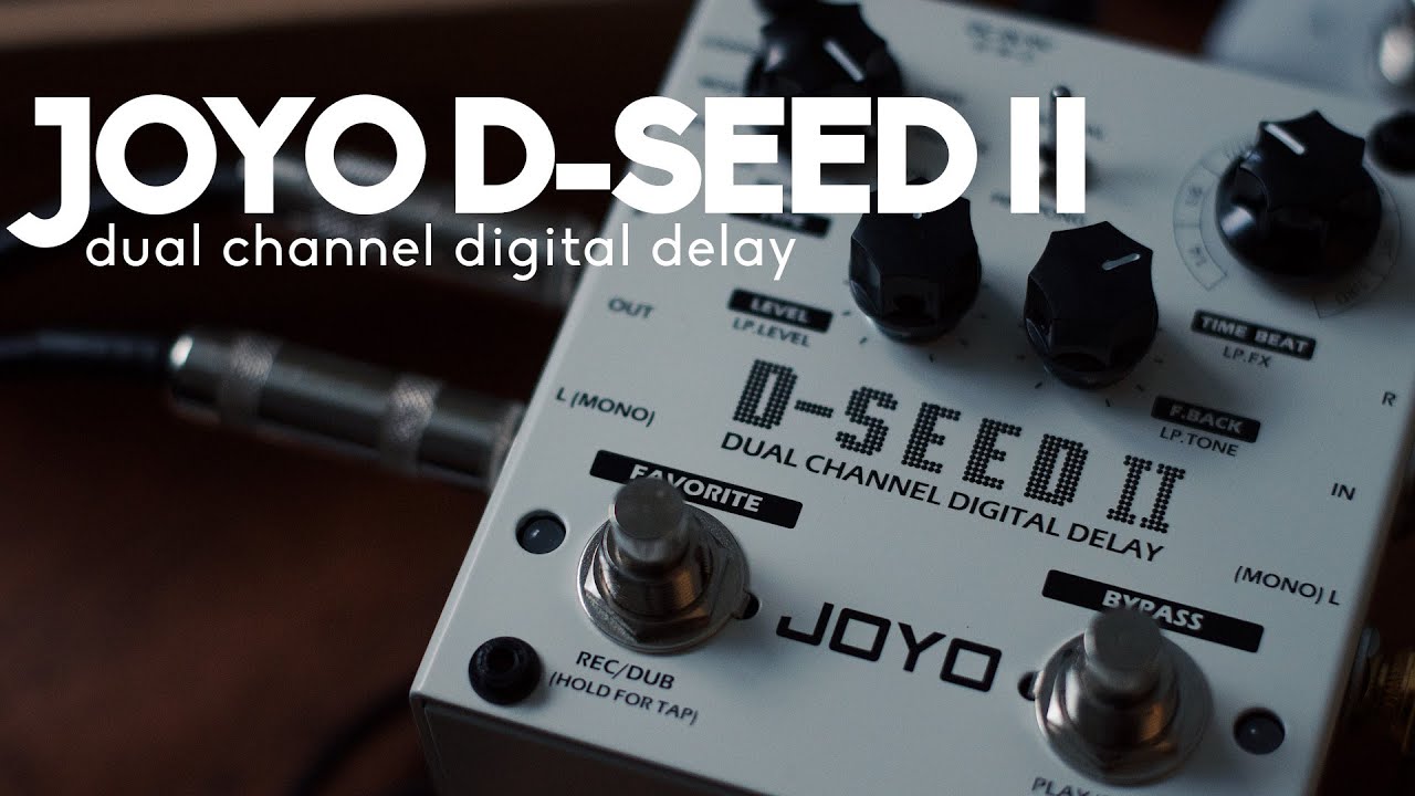 Exploring the JOYO D-Seed II Digital Delay - Sketch/Sounds/Demo