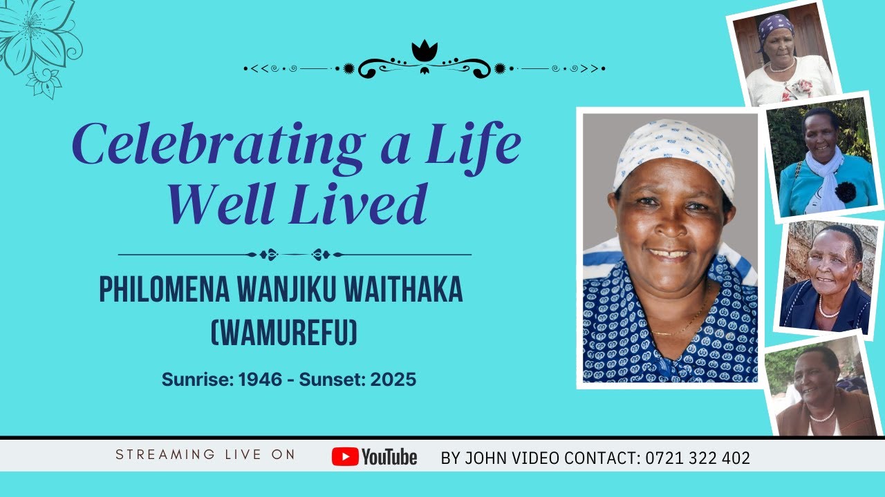 Celebrating a Life Well Lived Philomena Wanjiku Waithaka  (Wamurefu)