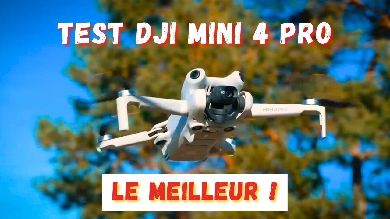 Test drône DJI MINI 4 PRO