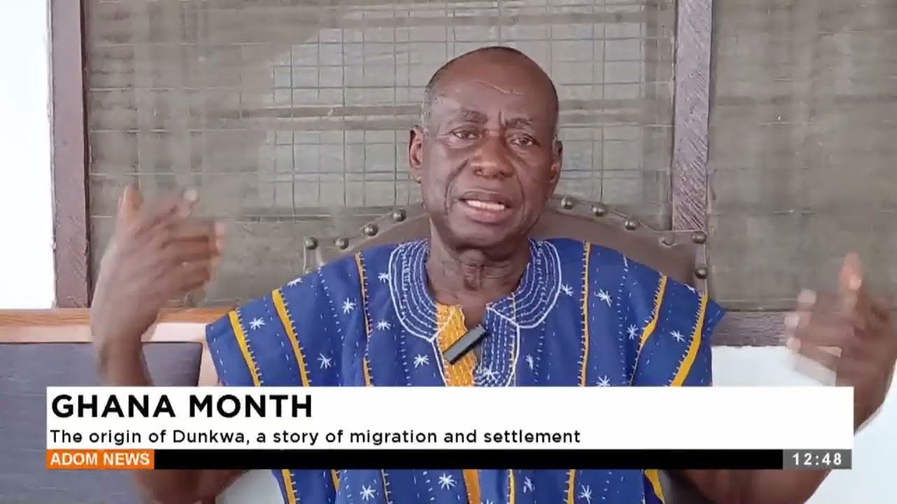 GHANA MONTH: The origin of Dunkwa, a story of migration and settlement - Premtobre Kasee (18-03-25)