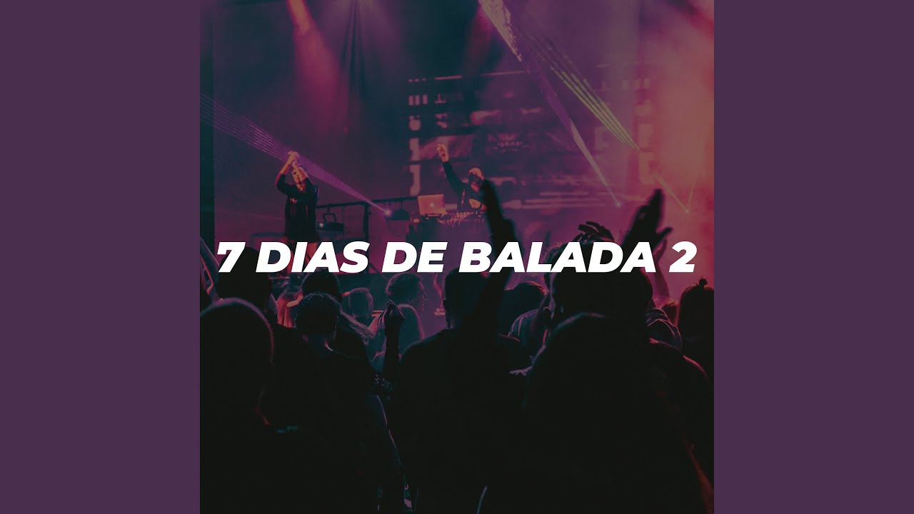 7 Dias de Balada 2