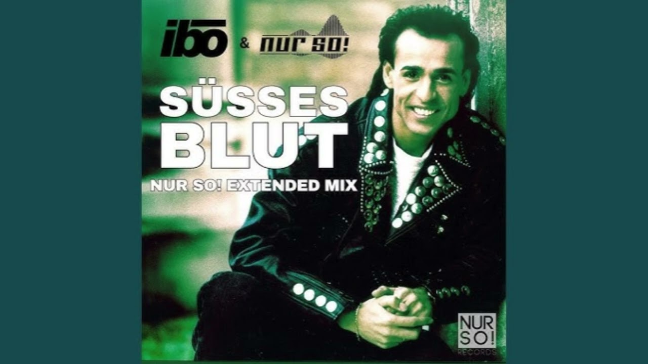 Ibo & Nur So! - Süßes Blut (Extended Mix) (German Version - 2025)