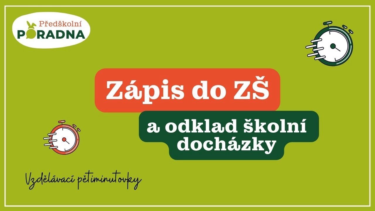 Zápis do ZŠ a odklad školní docházky