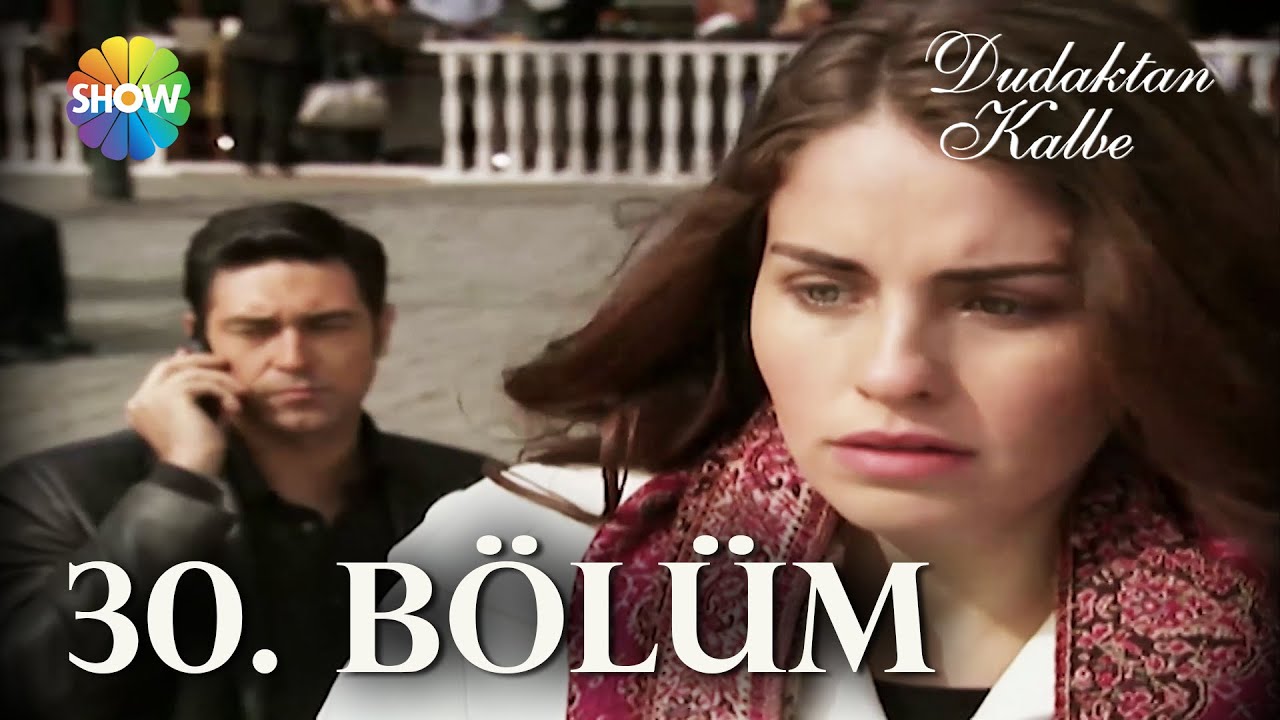 Dudaktan Kalbe 30. Bölüm | FULL BÖLÜM
