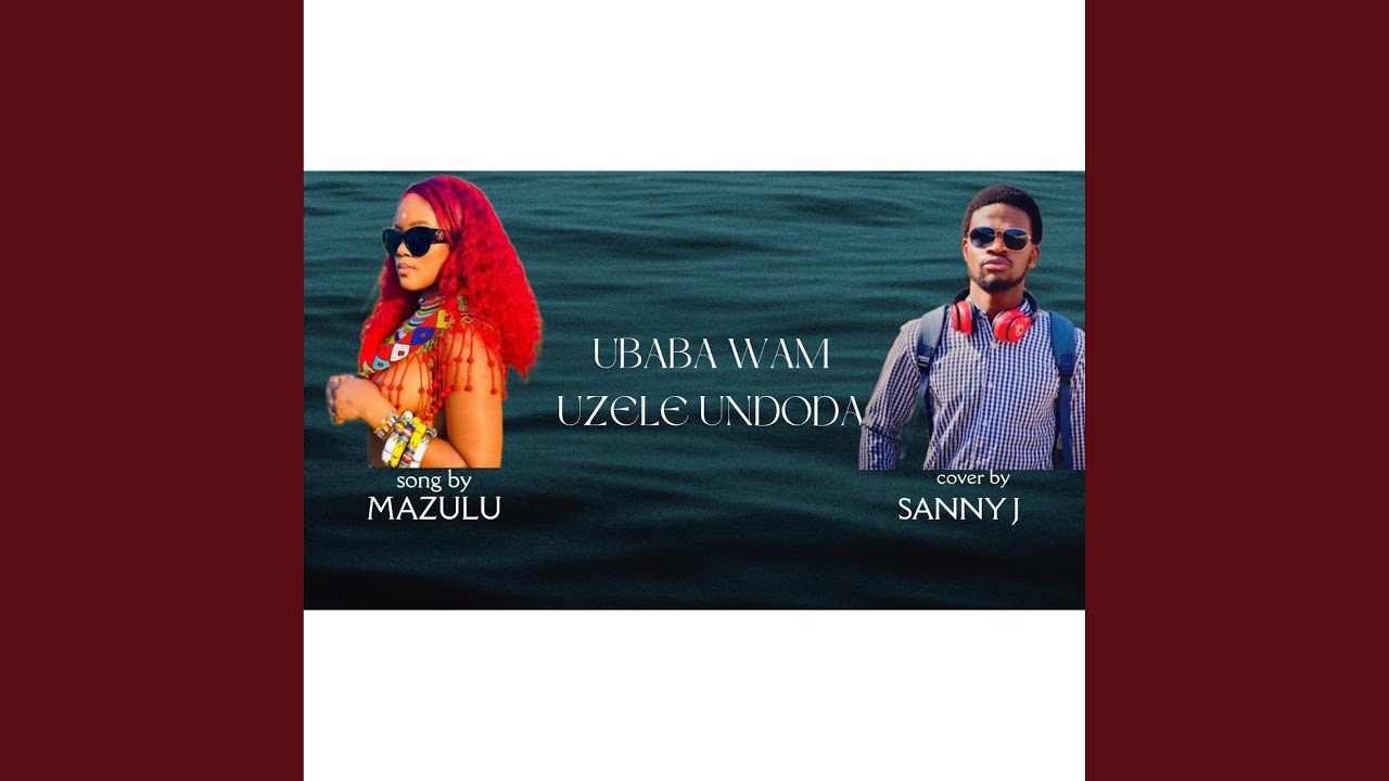 Ubaba Wami Uzele Indoda (feat. Sanny J)