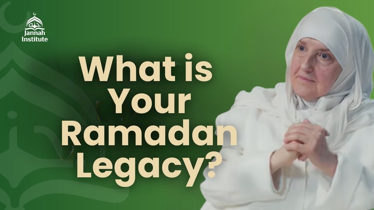What is Your Ramadan Legacy?