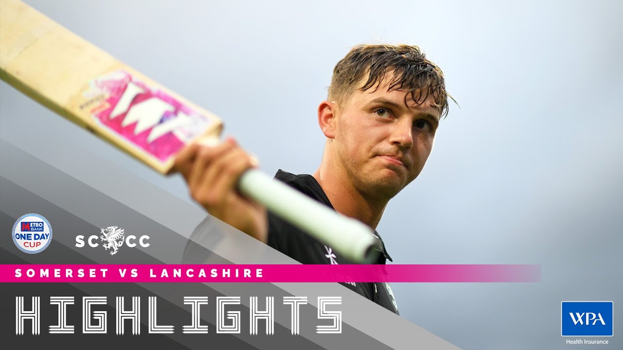HIGHLIGHTS: Somerset thrash Lancashire in the One Day Cup!
